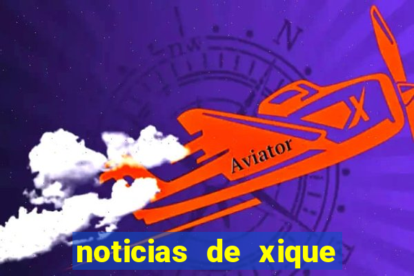 noticias de xique xique ba